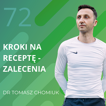 Dr Tomasz Chomiuk – kroki na receptę – zalecenia.