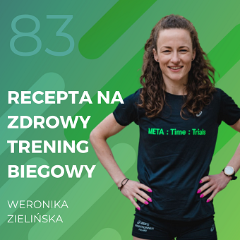 Weronika Zielińska – recepta na zdrowy trening biegowy.